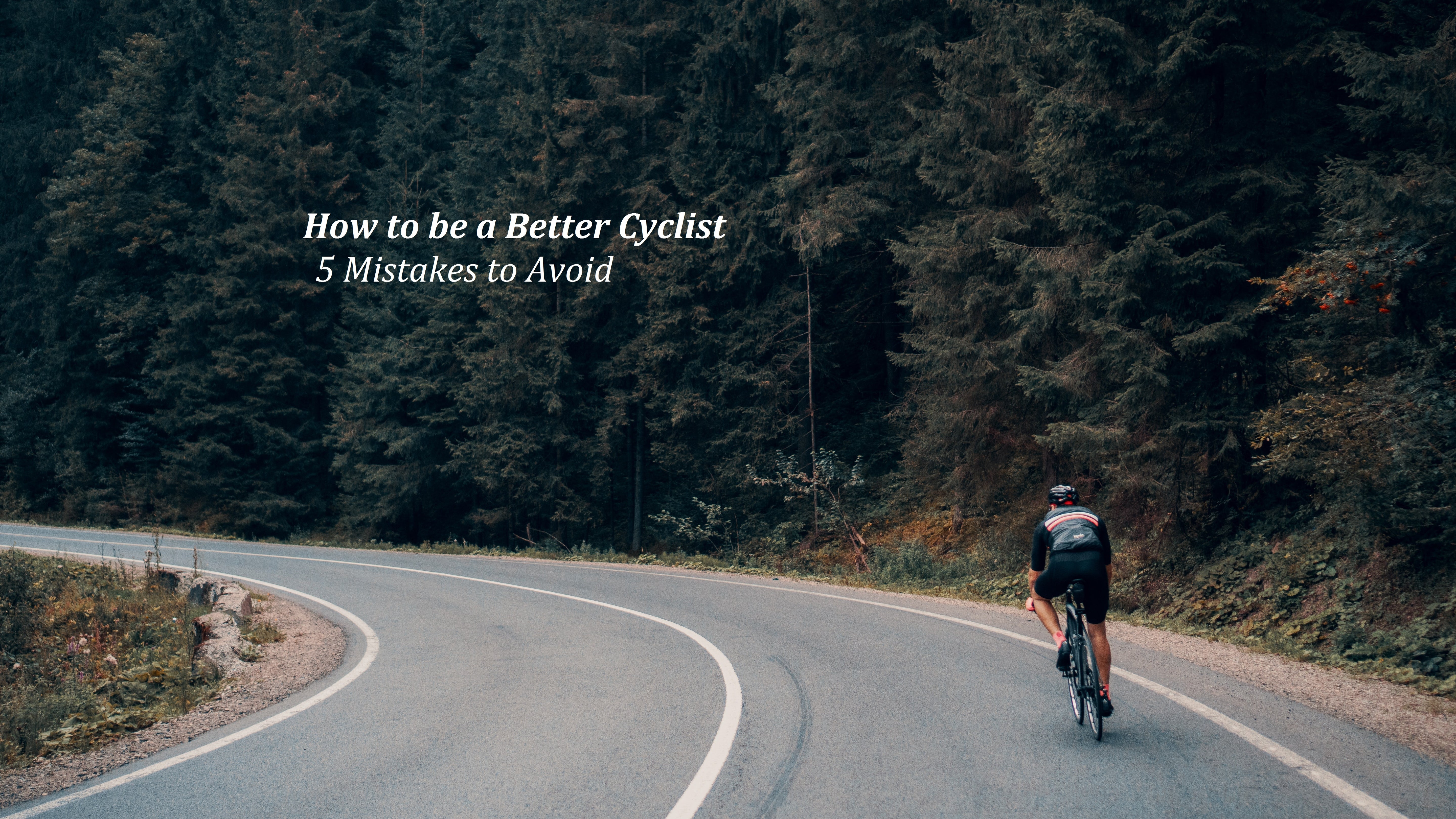 How to be a Better Cyclist